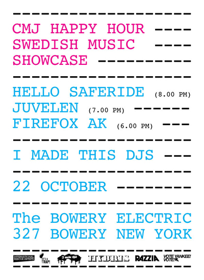 Happy Hour Swedish Showcase ft. Hello Saferide/Juvelen/Firefox AK
