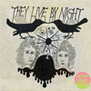 They Live By Night - Art and wealth
