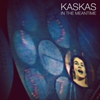 Kaskas - In the meantime