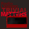 Radio LXMBRG - Trivial matters