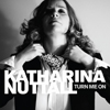 Katharina Nuttall - Turn me on