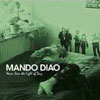 Mando Diao - Never seen the light of day
